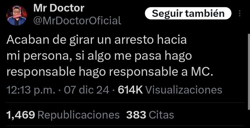 Giran orden de aprensión contra Mr. Doctor; acusa a Maryfer Centeno de ser responsable si algo le pasa