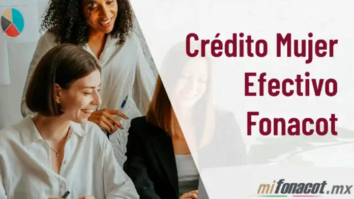 Mujer Efectivo: el crédito Fonacot pensado para trabajadoras formales