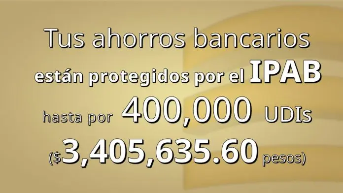 El IPAB respalda los ahorros bancarios de personas con depósitos pequeños y medianos