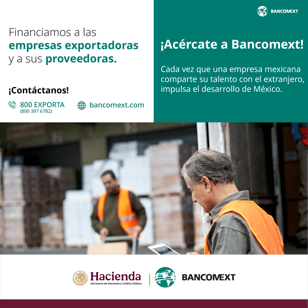 Bancomext impulsa a empresas exportadoras con financiamiento para fortalecer sectores estratégicos