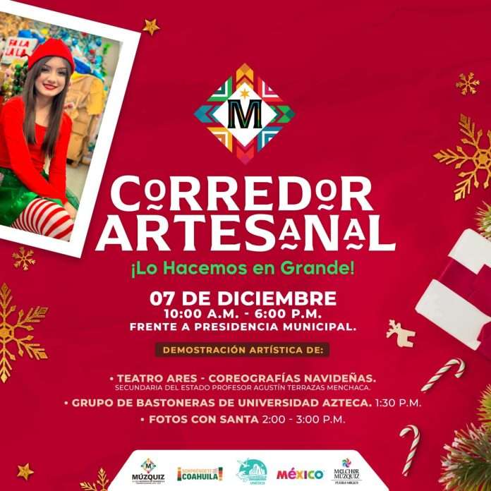 Múzquiz invita al Corredor Artesanal Navideño este 7 de diciembre con artesanías, actividades familiares, presentaciones artísticas