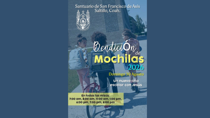 Invitan en Saltillo a bendición de mochilas y herramientas este domingo